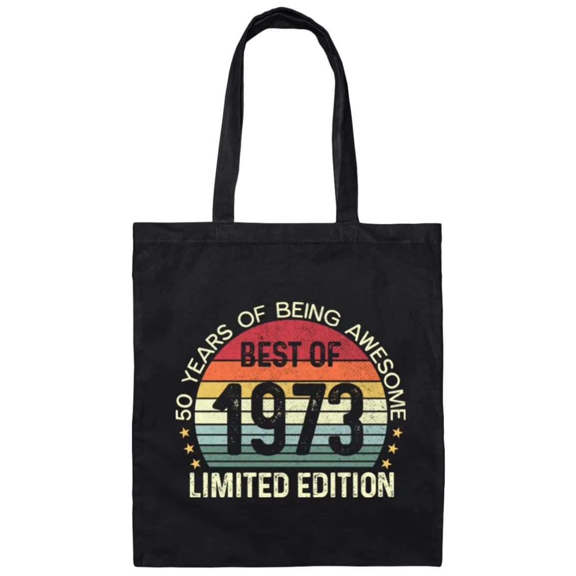 50 Years Of Being Awesome Best Of 1973 Limited Edition Canvas Tote Bag