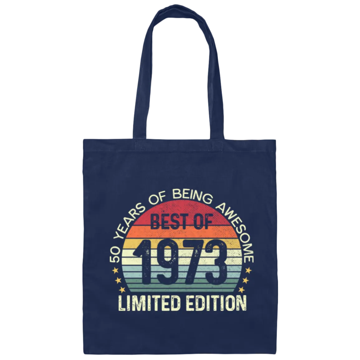 50 Years Of Being Awesome Best Of 1973 Limited Edition Canvas Tote Bag